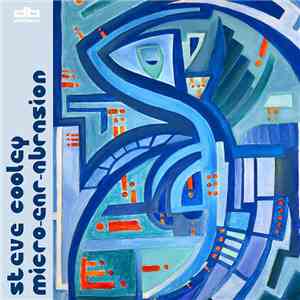 Steve Cooley - Micro-Ear-Abrasion download free