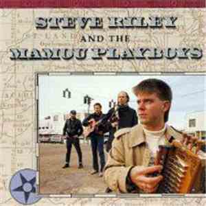 Steve Riley And The Mamou Playboys - Steve Riley And The Mamou Playboys download free