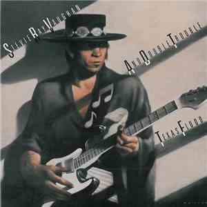 Stevie Ray Vaughan And Double Trouble - Texas Flood download free
