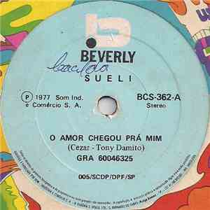 Sueli - O Amor Chegou Prá Mim / Meu Bem Você Quer Dançar? download free