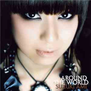 Suzuki Ami - Around The World download free