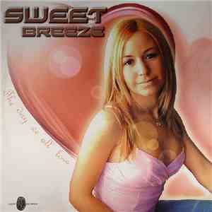 Sweet Breeze  - The Day We All Love download free