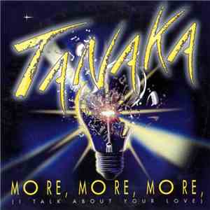Tanaka - More, More, More (I Talk About Your Love) download free