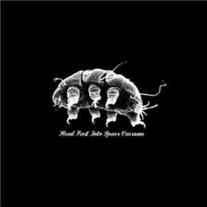 Tardigrades - Head First Into Space Vacuum download free