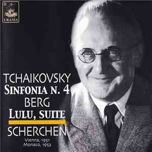 Tchaikovsky / Berg - Scherchen - Sinfonia N. 4 / Lulu, Suite download free
