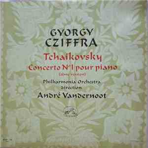 Tchaikovsky / Gyorgy Cziffra, André Vandernoot, Philharmonia Orchestra - Tchaikovsky Concerto N°1 Pour Piano (2ème Version) download free