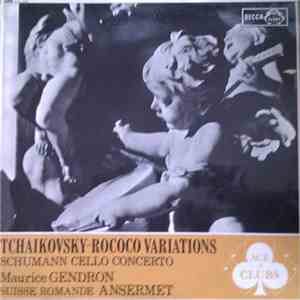Tchaikovsky, Schumann, L'Orchestre De La Suisse Romande, Maurice Gendron, Ansermet - Rococo Variations - Cello Concerto download free
