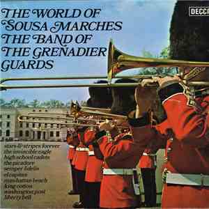 The Band Of The Grenadier Guards - The World Of Sousa Marches download free