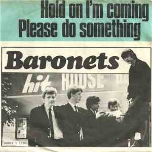 The Baronets - Hold On I'm Coming / Please Do Something download free