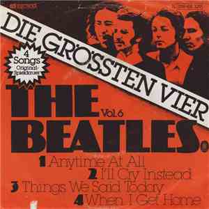 The Beatles - Die Grössten Vier Vol. 6 download free The Beatles - Die Grössten Vier Vol. 6 download mp3 flac