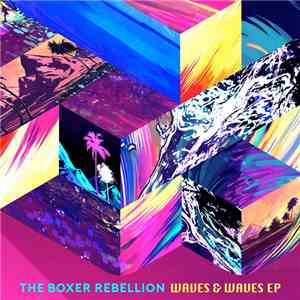 The Boxer Rebellion - Waves & Waves EP download free