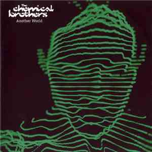 The Chemical Brothers - Another World download free The Chemical Brothers - Another World download mp3 flac