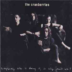 The Cranberries - Everybody Else Is Doing It, So Why Can't We? download free