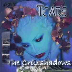 The Crüxshadows - Tears download free