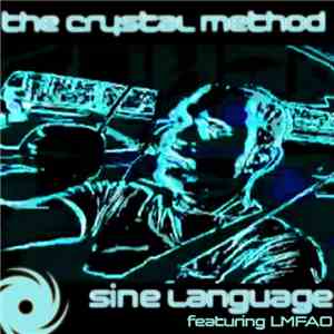 The Crystal Method Featuring LMFAO - Sine Language download free