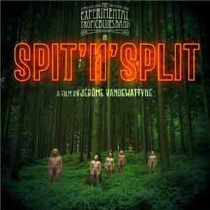 The Experimental Tropic Blues Band - Spit'n'Split download free