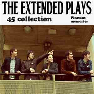 The Extended Plays - 45 Collection / Pleasant Memories download free