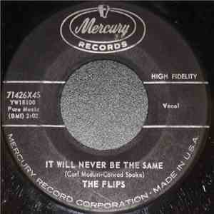 The Flips  - It Will Never Be The Same download free
