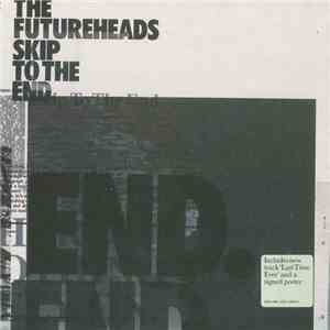 The Futureheads - Skip To The End download free