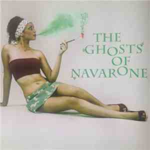 The Ghosts Of Navarone - The Ghosts Of Navarone download free
