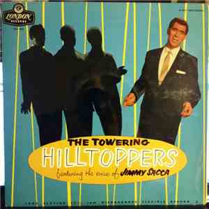 The Hilltoppers Featuring The Voice Of Jimmy Sacca - The Towering Hilltoppers download free