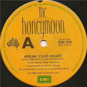 The Honeymoon  - Break Your Heart download free