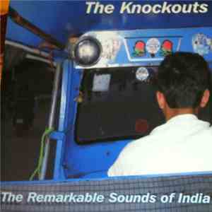 The Knockouts - The Remarkable Sounds Of India download free