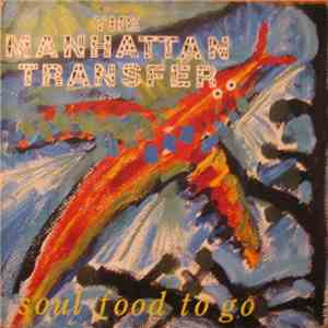 The Manhattan Transfer - Soul Food To Go download mp3 flac