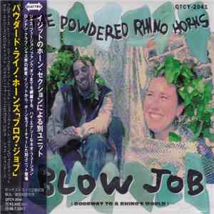 The Powdered Rhino Horns - Blow Job (Doorway To A Rhino's World) download free