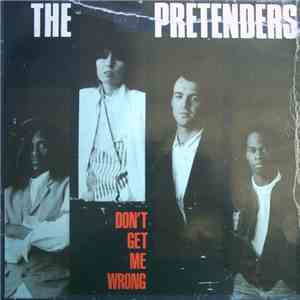 The Pretenders - Don't Get Me Wrong download free