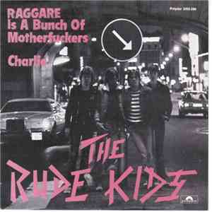 The Rude Kids - Raggare Is A Bunch Of Motherfuckers / Charlie download free