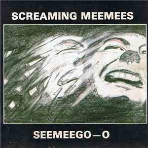 The Screaming Meemees - Seemeego-o download free