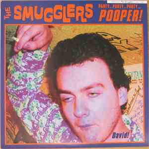 The Smugglers - Party...Party...Party...Pooper! (David!) download free
