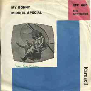 The Spotnicks - My Bonny / Midnite Special download free