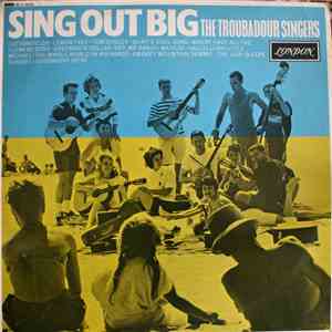 The Troubadour Singers - Sing Out Big download free The Troubadour Singers - Sing Out Big download mp3 flac