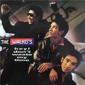 The Walkers - Hey! Don't Waste My Time download free