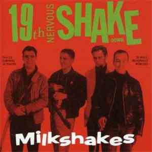Thee Milkshakes - 19th Nervous Shakedown download free