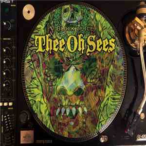 Thee Oh Sees - Block Of Ice download free