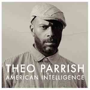Theo Parrish - American Intelligence download free