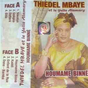 Thiedel Mbaye Et Le Yella Alamary - Houmame Binné download free