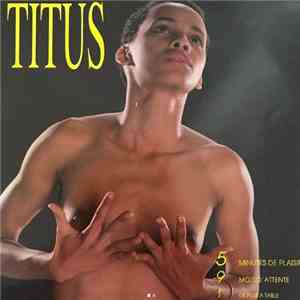 Titus , Bamba Yang - 5 Minutes de Plaisir , 9 Mois D'attente, 1 de Plus à Table download free