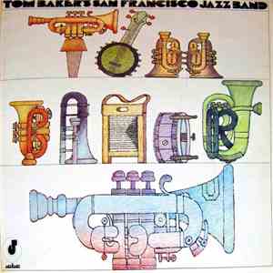 Tom Baker's San Francisco Jazz Band - Volume One download mp3 flac