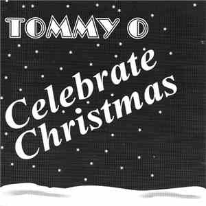Tommy O - Celebrate Christmas download free