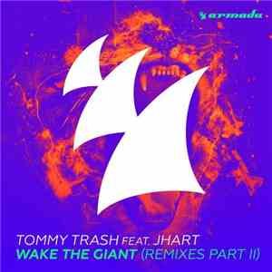 Tommy Trash Feat. JHart - Wake The Giant (Remixes Part II) download mp3 flac