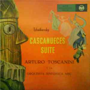 Toscanini And Orquesta Sinfónica NBC - Tchaikovsky Cascanueces Suite download free