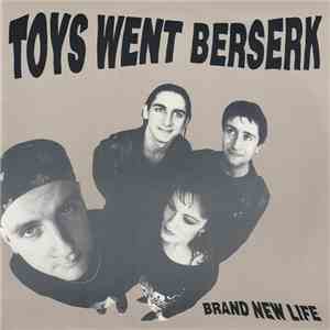 Toys Went Berserk - Brand New Life download mp3 flac
