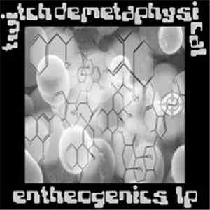 Twitch DeMetaphysical - Entheogenics download free