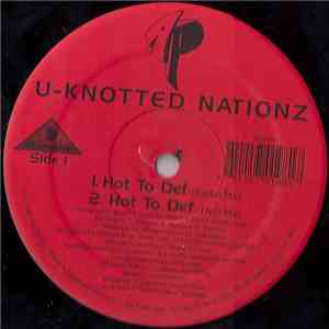 U Knotted Nationz - Hot To Def download free