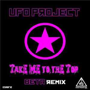 UFO Project - Take Me To The Top download free