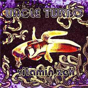 Uncle Turbo - Vitamin Zeh download free